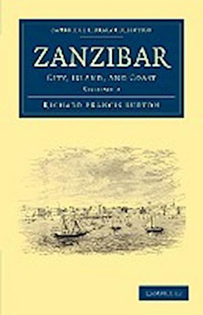 Zanzibar - Volume 2 - Richard Francis Burton