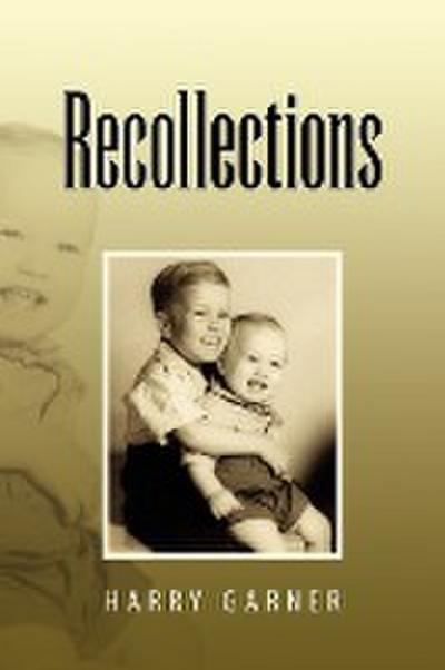 Recollections - Harry Garner
