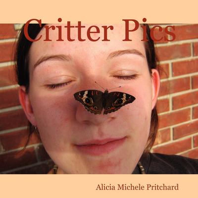 Critter Pics - Alicia Michele Pritchard