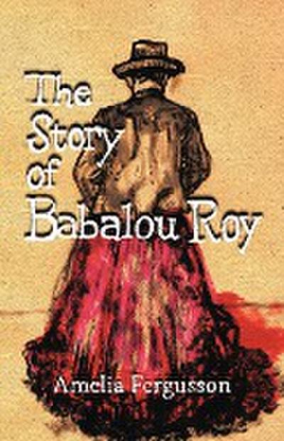 The Story of Babalou Roy - Amelia Fergusson