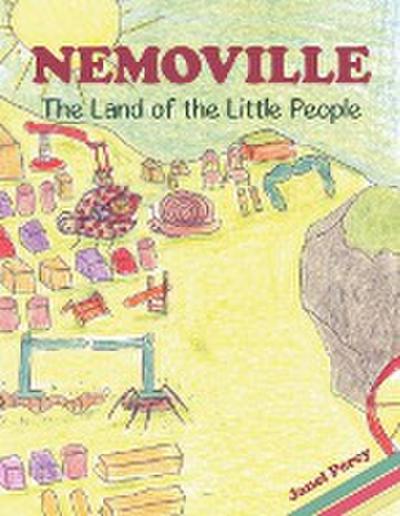 Nemoville : The Land of the Little People - Janel Percy