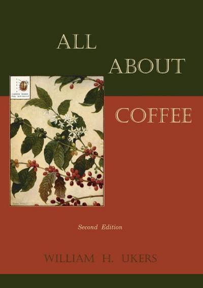 All about Coffee (Second Edition) - William H. Ukers