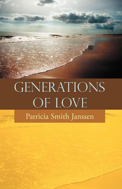 Generations of Love - Patricia Smith Janssen