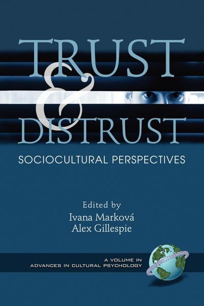 Trust and Distrust : Sociocultural Perspectives (PB) - Alex Gillespie