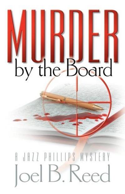 Murder by the Board - Joel B. Reed