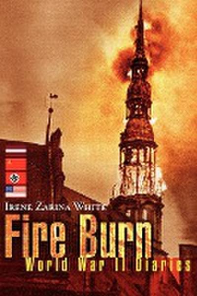 Fire Burn - Irene Zarina White