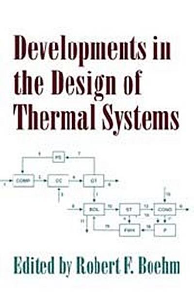 Developments in the Design of Thermal Systems - Robert F. Boehm