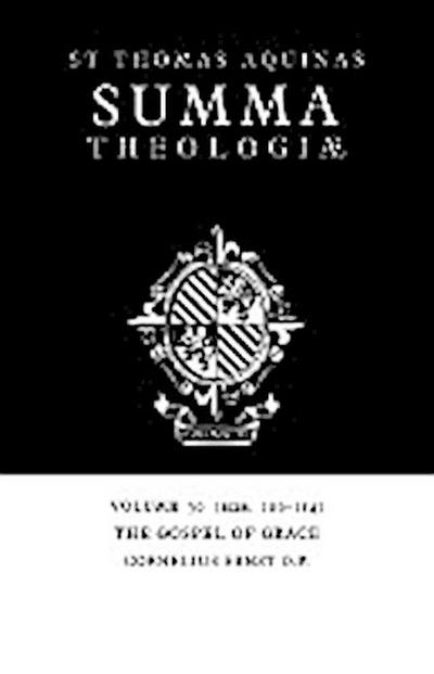 The Gospel of Grace : Ia2ae. 106-114 - Thomas Aquinas