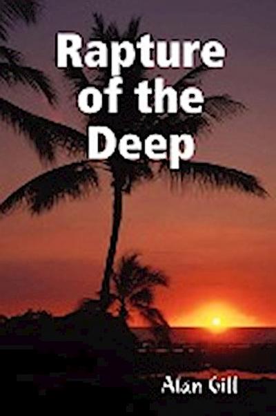 Rapture of the Deep - Alan Gill