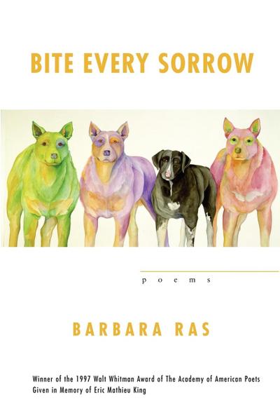 Bite Every Sorrow - Barbara Ras