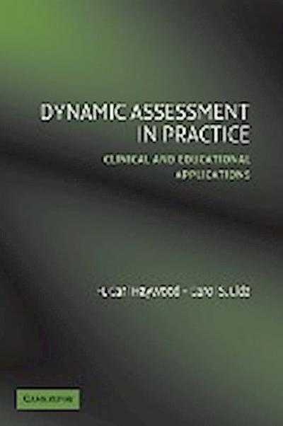 Dynamic Assessment in Practice : Clinical and Educational Applications - H. Carl Haywood
