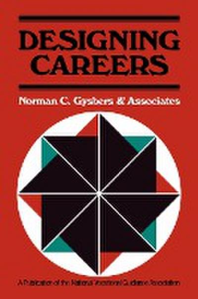 Designing Careers : Counseling to Enhance Education, Work, and Leisure - Gysbers