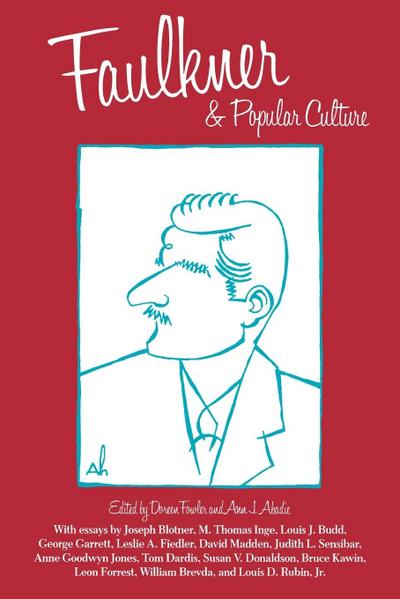 Faulkner and Popular Culture - Ann J. Abadie