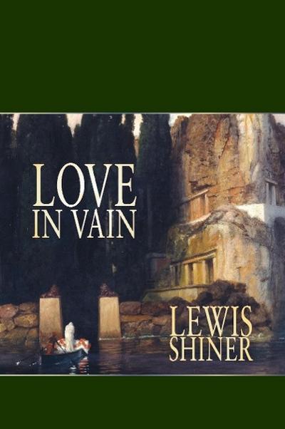 Love in Vain - Lewis Shiner