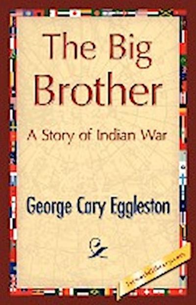 The Big Brother - Cary Eggleston George Cary Eggleston