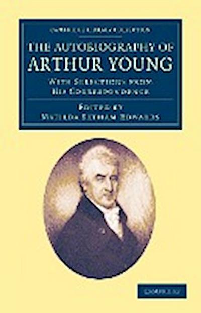 The Autobiography of Arthur Young - Arthur Young