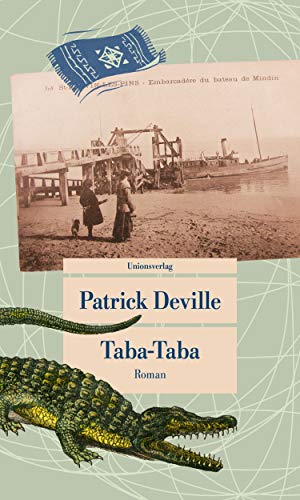 Taba-Taba : Roman. Unionsverlag Taschenbuch, 893; - Deville, Patrick und Holger Fock
