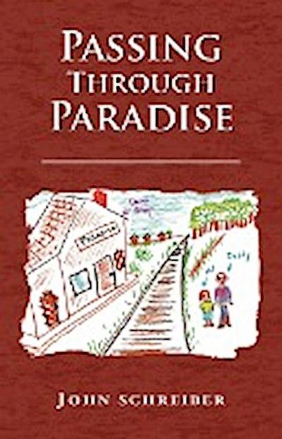 Passing Through Paradise - John Schreiber