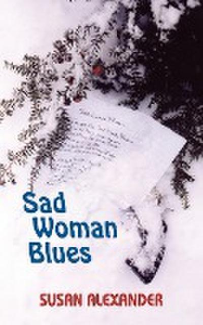 SAD WOMAN BLUES - Susan Alexander