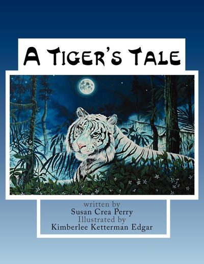 A Tiger's Tale - Kimberlee Ketterman Edgar