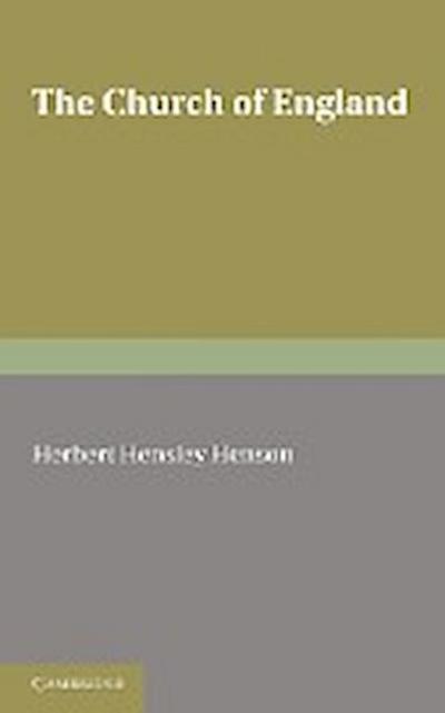 The Church of England - Herbert Hensley Henson