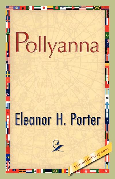 Pollyanna - Eleanor H. Porter