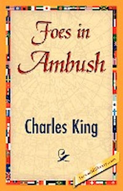 Foes in Ambush - King Charles King