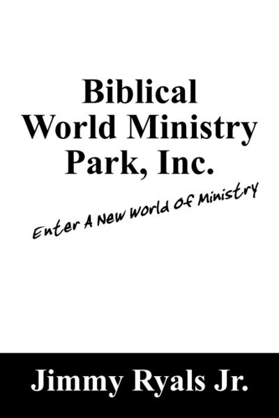 Biblical World Ministry Park, Inc.: Enter a New World of Ministry