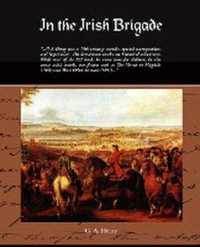 In the Irish Brigade - G. A. Henty