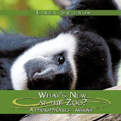 What's New at the Zoo? : A PhotoPhOnics(TM) Reader - Linda Swirnow