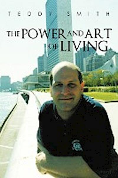 The Power and Art of Living - Teddy Smith