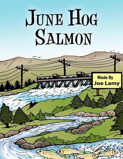 June Hog Salmon - Joe Lamy