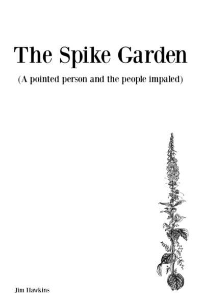 The Spike Garden - Jim Hawkins