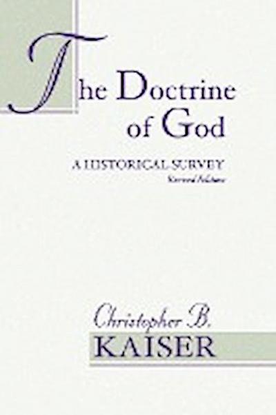 The Doctrine of God - Christopher B. Kaiser