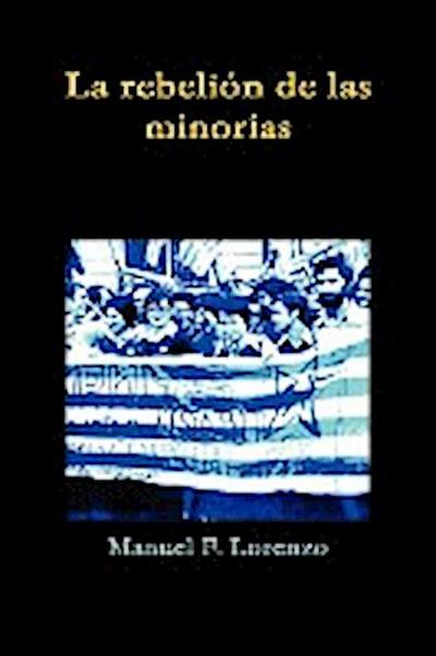 La Rebelin de Las Minoras - Manuel F. Lorenzo