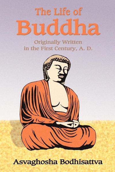 The Life of Buddha - Asvaghosha