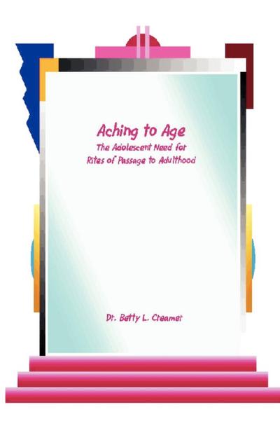 Aching to Age - Betty L. Creamer