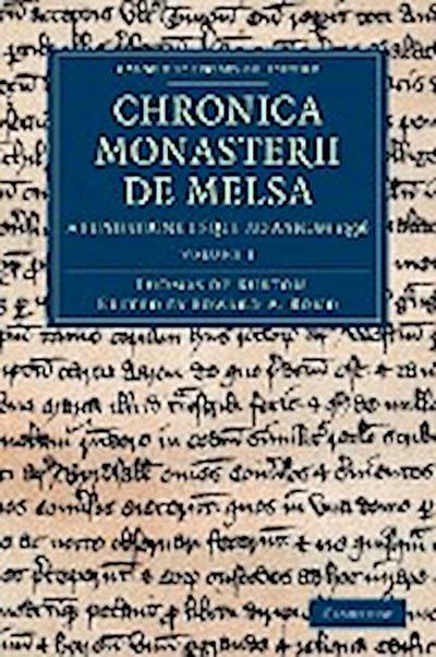 Chronica Monasterii de Melsa, a Fundatione Usque Ad Annum 1396 - Volume 1 - Thomas De Burton