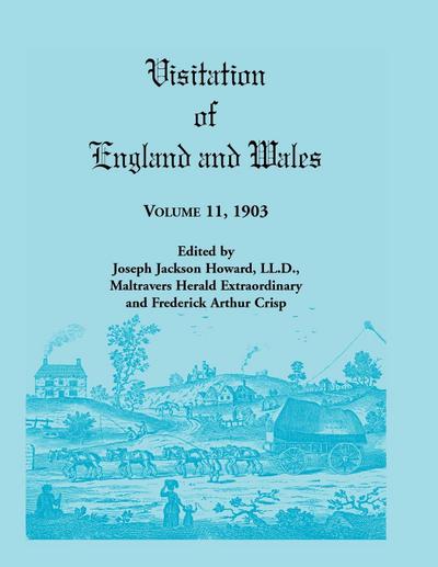 Visitation of England and Wales : Volume 11, 1903 - Joseph Jackson Howard