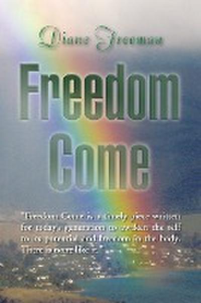 Freedom Come - Diane Freeman