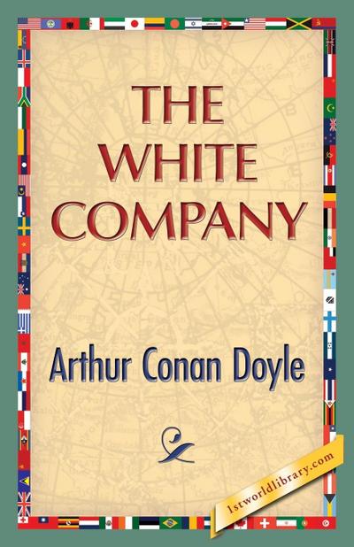 The White Company - Arthur Conan Doyle