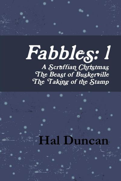 Fabbles : 1 - Hal Duncan