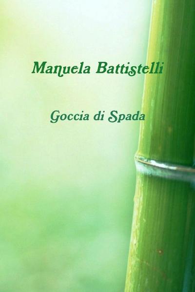 Goccia di Spada - Manuela Battistelli