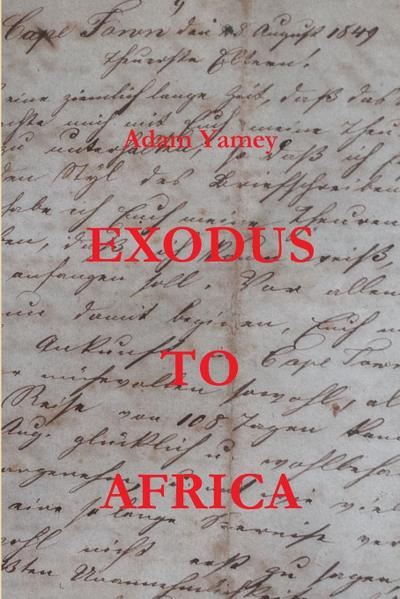 Exodus To Africa - Adam Yamey
