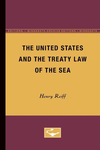 The United States and the Treaty Law of the Sea - Henry Reiff