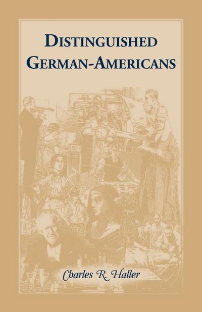 Distinguished German-Americans - Charles R. Haller