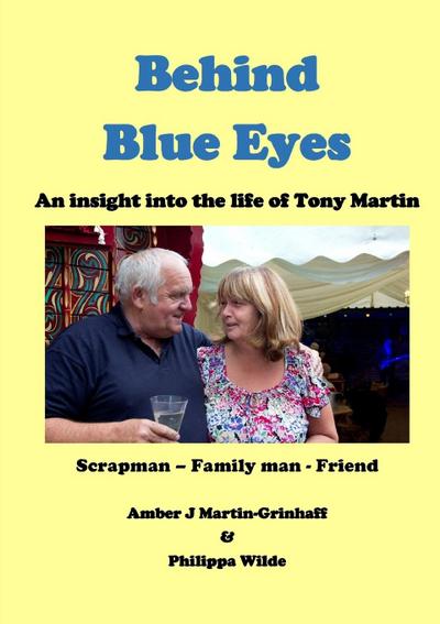 Behind Blue Eyes : The Life and Times of Tony Martin - Amber J Martin-Grinhaff