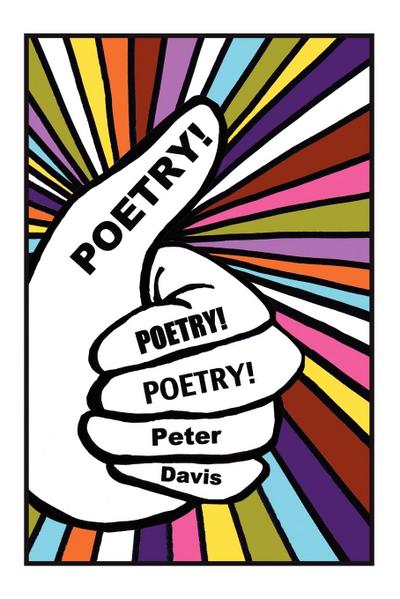 Poetry! Poetry! Poetry! - Peter Davis