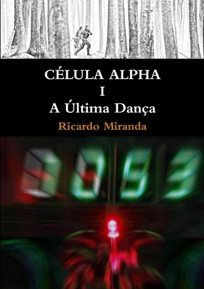 CÉLULA ALPHA I - Ricardo Miranda