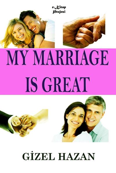 My Marriage Is Great - Gizel Hazan